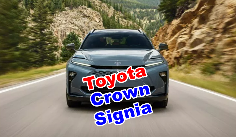 Yeni Toyota Crown Signia 2025 Yılında Yollardaki Yerini Alacak