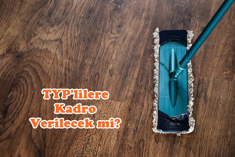 Okullarda Çalışan Hizmetlilere (TYP) Kadro Verilecek mi? 